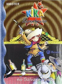 Kika Superbruxa No Salvaxe Oeste (Kika Superbruxa/ Kika Super Witch)
