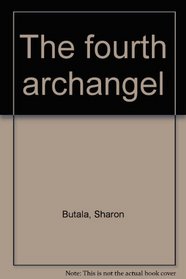 The fourth archangel: Sharon Butala