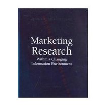 Marketing Research: Within a Changing Information Environment (McGraw-Hill/Irwin Series in Marketing)