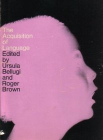 Acquisition of Language (Review of Child Development Research)