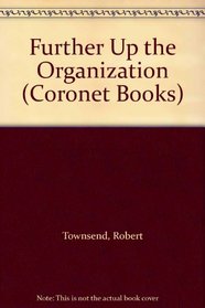 Further Up the Organization (Coronet Books)
