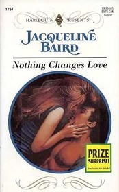 Nothing Changes Love (Wedlocked) (Harlequin Presents, No 1757)