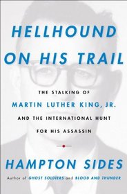 Hellhound On His Trail: The Stalking of Martin Luther King, Jr. and the International Hunt for His Assassin (Random House Large Print)