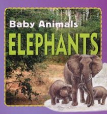 Baby Animals:Elephants