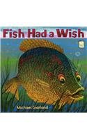 Fish Had a Wish (I Like to Read)