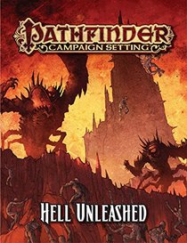 Pathfinder Campaign Setting: Hell Unleashed
