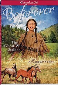 The Ghost Wind Stallion: A Kaya Mystery