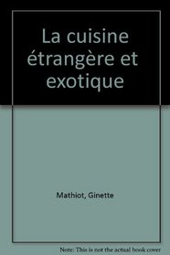Cuisine etrangere et exotique (French Edition)