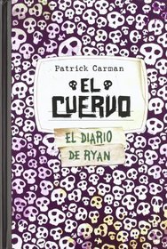 El Cuervo / The Raven (Skeleton Creek) (Spanish Edition)