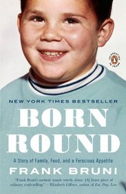 Born Round: A Story of Family, Food, and a Ferocious Appetite