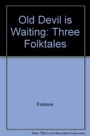 Old Devil is Waiting: Three Folktales (Let Me Read Book)