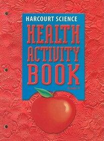 Health Activity Book: Grade 4 (Harcourt Science)