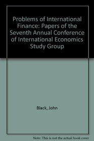 Problems of International Finance: Papers of the Seventh Annual Conference of International Economics Study Group