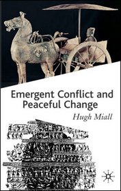 Emergent Conflict and Peaceful Change: Emergent Conflict and Peaceful Change