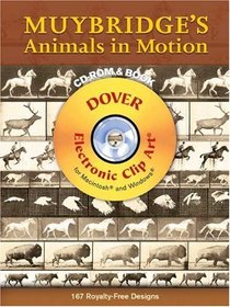 Muybridge's Animals in Motion CD-ROM and Book (Electronic Clip Art)