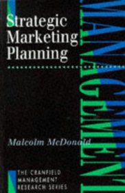 Strategic marketing planning (The Cranfield management research series)