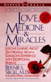 Love, Medicine & Miracles (Audio Cassette) (Abridged)