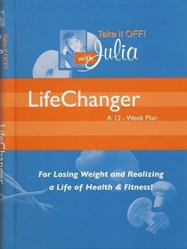 LifeChanger: A 12-Week Plan