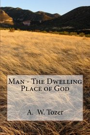 Man - the Dwelling Place of God