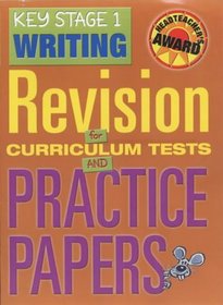 Key Stage 1 Writing: Revision for Curriculum Tests and Practice Papers
