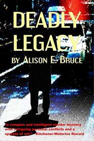 Deadly Legacy (Carmedy & Garrett, Bk 1)