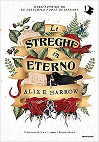 Le streghe in eterno (The Once and Future Witches) (Italian Edition)