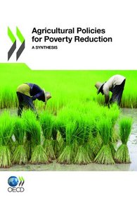 Agricultural Policies for Poverty Reduction:  A Synthesis