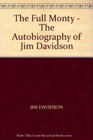 The Full Monty: Autobiography of Jim Davidson