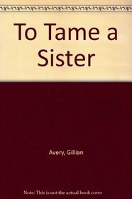 To tame a sister