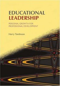 Educational Leadership : Personal Growth for Professional Development (British Educational Management Series)