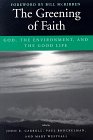 The Greening of Faith: God, the Environment, and the Good Life