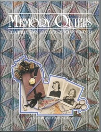 Memory Quilts: Delightful Ways to Capture Today Forever