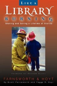 Like A Library Burning: Sharing and Saving a Lifetime of Stories