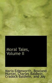 Moral Tales, Volume II