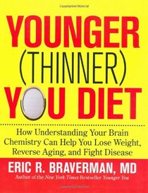 The Younger (Thinner) You Diet: Break the Aging Code and Enjoy Effortless Weight Loss