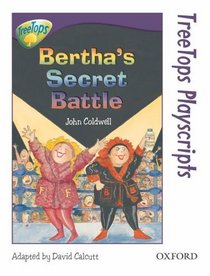 Oxford Reading Tree: Stage 11: TreeTops Playscripts: Bertha's Secret Battle (Pack of 6 Copies) (Treetops S.)