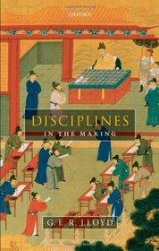 Disciplines in the Making: Cross-Cultural Perspectives on Elites, Learning, and Innovation