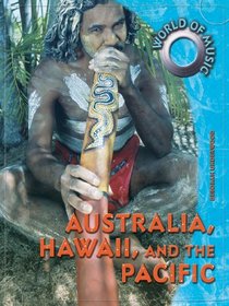 Australia, Hawaii, and the Pacific (World of Music)