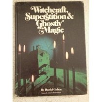 Witchcraft, Superstition and Ghostly Magic