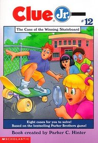 The Case of the Winning Skateboard (Clue Jr, Bk 12)