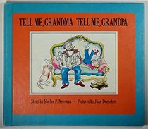 Tell Me Grandma, Tell Me, Grandpa