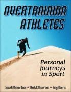 Overtraining Athletes: Personal Journeys in Sport