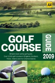 AA Golf Course Guide 2009 (AA Lifestyle Guides)