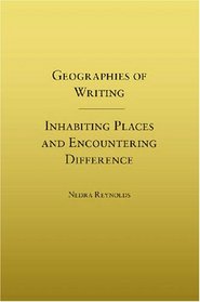 Geographies of Writing: Inhabiting Places and Encountering Difference