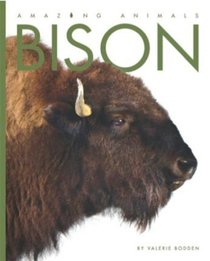 Amazing Animals: Bison