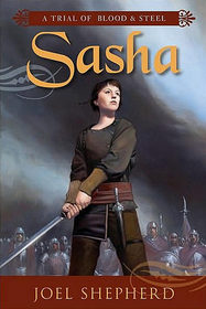 Sasha (Trial of Blood and Steel, Bk 1)