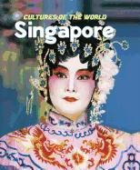 Singapore (Cultures of the World, Third)