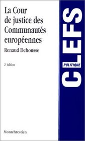 La Cour de justice des Communauts europennes, 2e dition