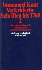 Vorkritische Scriften Bis 1768; Tl.2