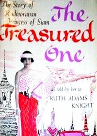 The Treasured One The Story of Rudivoravan Princess of Siam